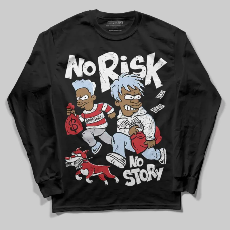 Black Metallic Reimagined 5s DopeSkill Long Sleeve T-Shirt No Risk No Story Graphic sold by DopeSkill