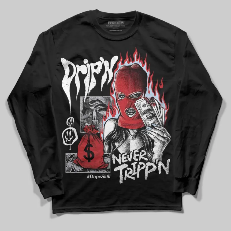 Black Metallic Reimagined 5s DopeSkill Long Sleeve T-Shirt Drip'n Never Tripp'n Graphic sold by DopeSkill