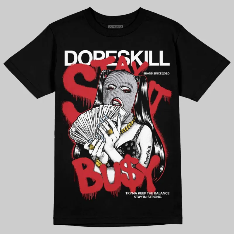 Black Metallic Reimagined 5s DopeSkill T-Shirt Stay It Busy Graphic sold by DopeSkill
