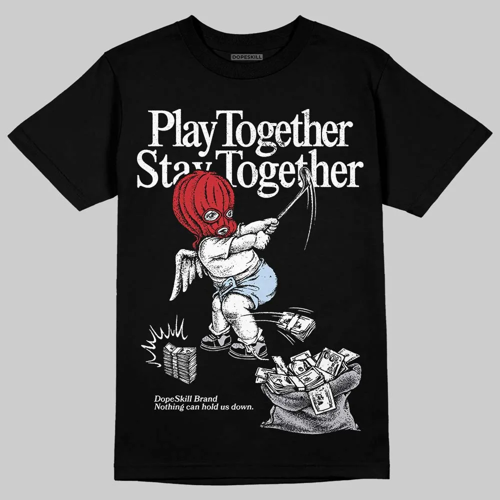 Black Metallic Reimagined 5s DopeSkill T-Shirt Play together, Stay together Graphic sold by DopeSkill
