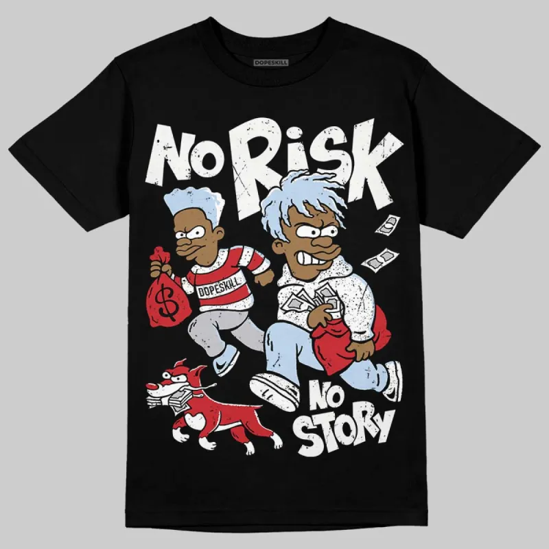 Black Metallic Reimagined 5s DopeSkill T-Shirt No Risk No Story Graphic sold by DopeSkill
