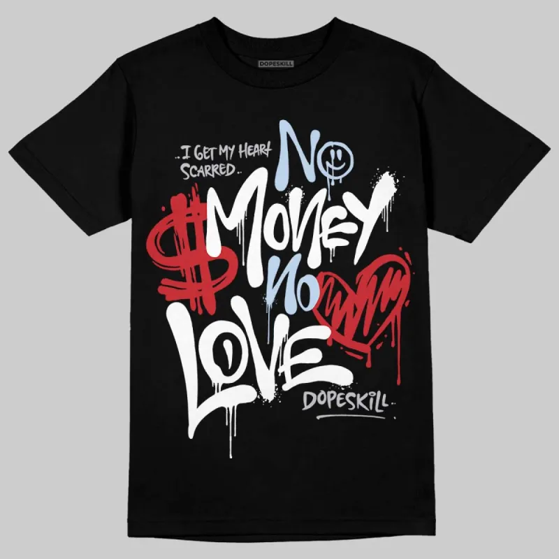 Black Metallic Reimagined 5s DopeSkill T-Shirt No Money No Love Typo Graphic sold by DopeSkill