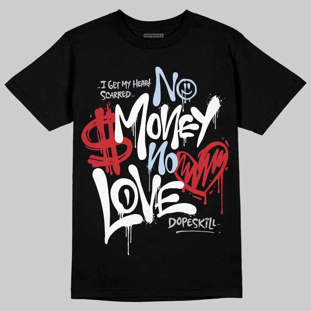 Black Metallic Reimagined 5s DopeSkill T-Shirt No Money No Love Typo Graphic sold by DopeSkill