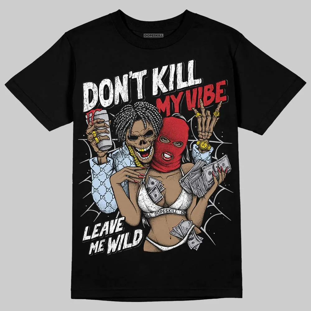 Black Metallic Reimagined 5s DopeSkill T-Shirt Don't Kill My Vibe Graphic sold by DopeSkill