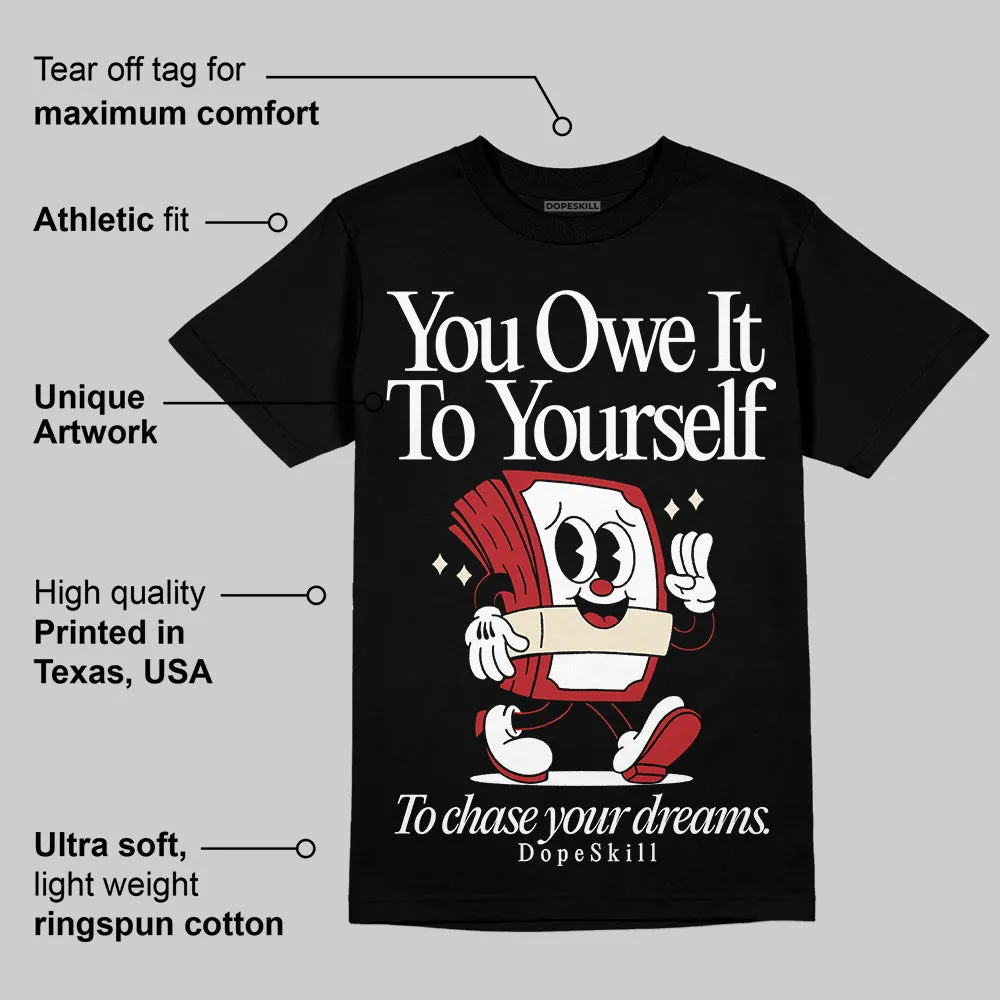 Black Toe Reimagined 1s DopeSkill T-Shirt Owe It To Yourself Graphic sold by DopeSkill product image thumbnail 4