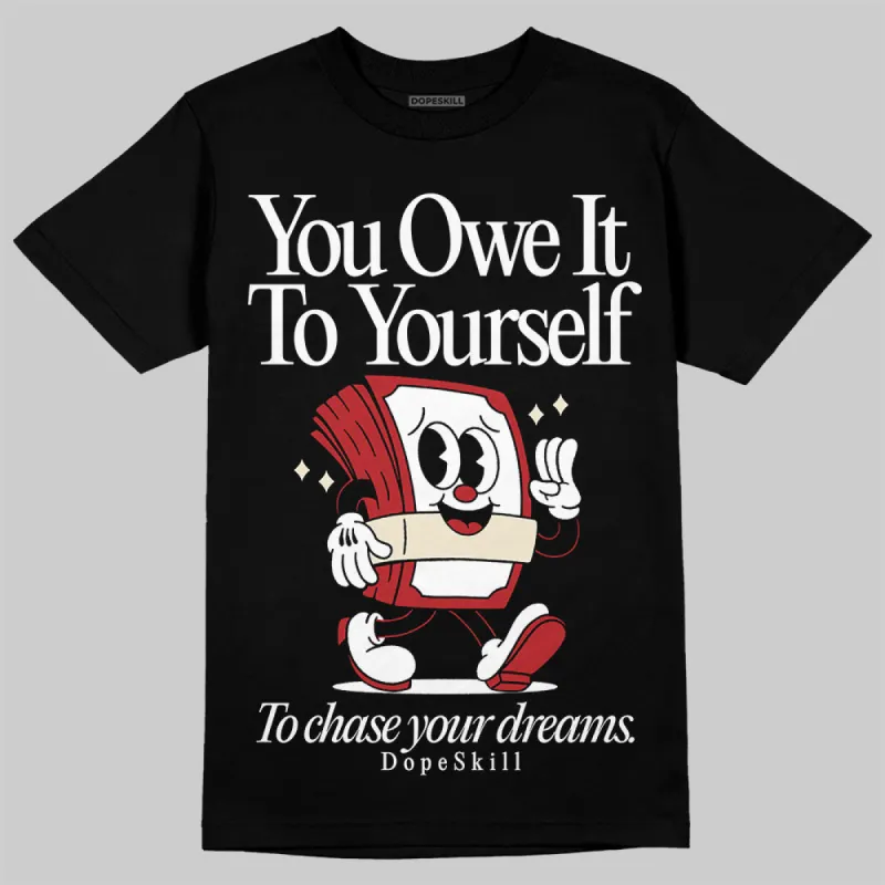 Black Toe Reimagined 1s DopeSkill T-Shirt Owe It To Yourself Graphic sold by DopeSkill