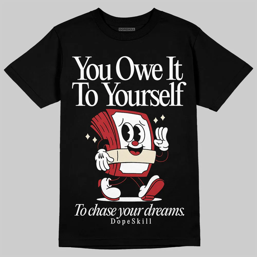 Black Toe Reimagined 1s DopeSkill T-Shirt Owe It To Yourself Graphic sold by DopeSkill