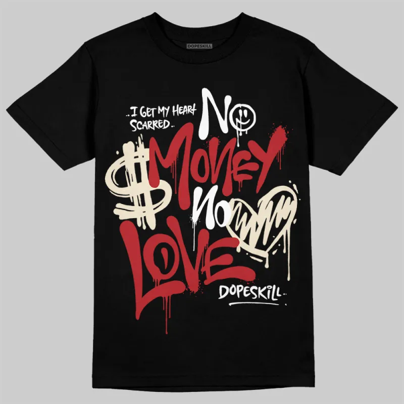 Black Toe Reimagined 1s DopeSkill T-Shirt No Money No Love Typo Graphic sold by DopeSkill