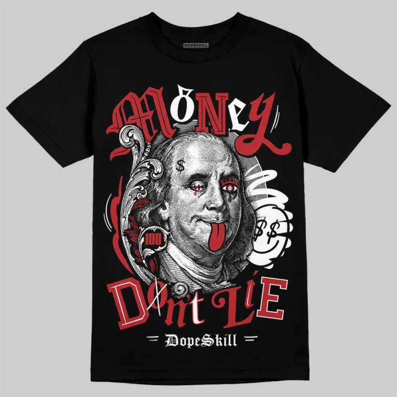 Black Toe Reimagined 1s DopeSkill T-Shirt Money Don't Lie Graphic sold by DopeSkill