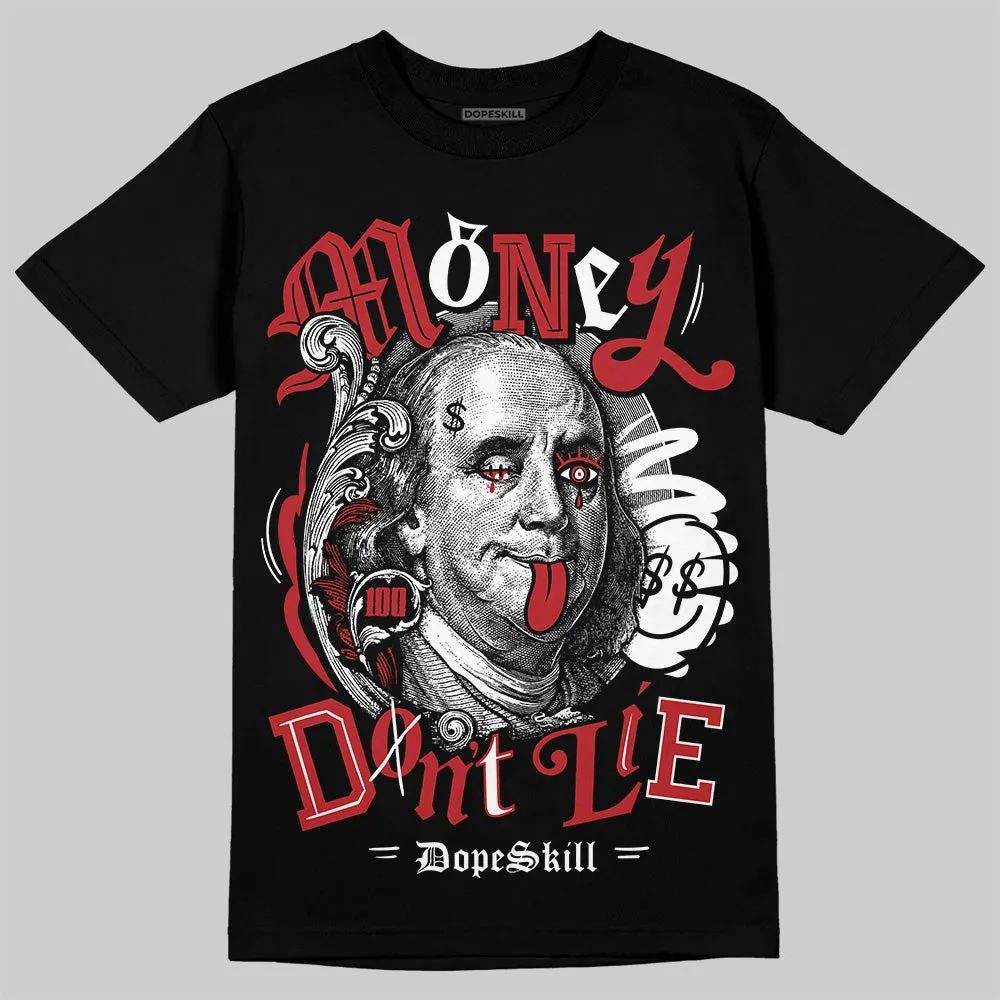 Black Toe Reimagined 1s DopeSkill T-Shirt Money Don't Lie Graphic sold by DopeSkill