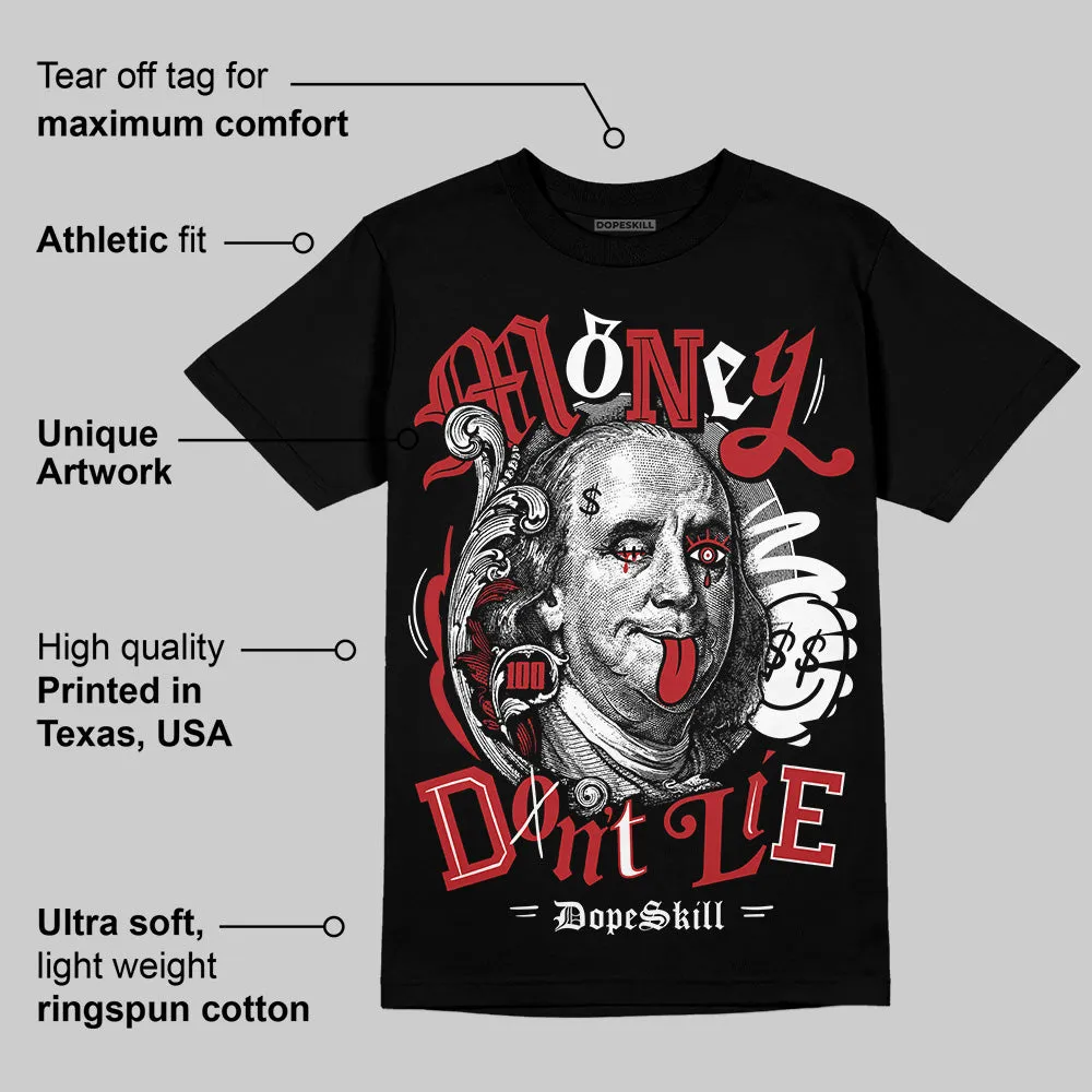 Black Toe Reimagined 1s DopeSkill T-Shirt Money Don't Lie Graphic sold by DopeSkill product image thumbnail 4