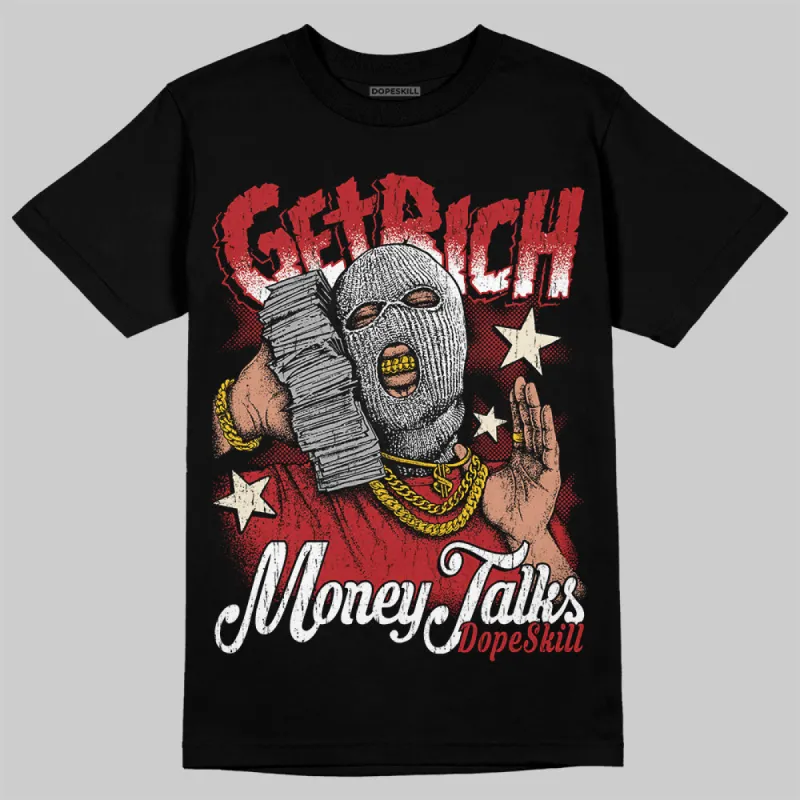 Black Toe Reimagined 1s DopeSkill T-Shirt Get Rich Graphic sold by DopeSkill