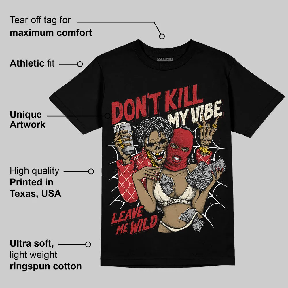 Black Toe Reimagined 1s DopeSkill T-Shirt Don't Kill My Vibe Graphic sold by DopeSkill product image thumbnail 4