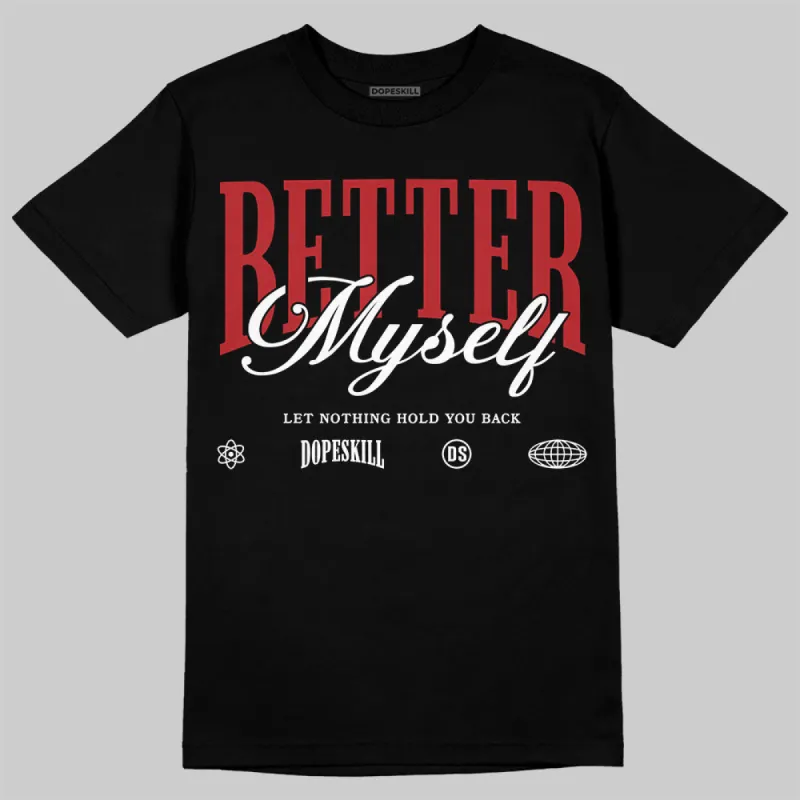 Black Toe Reimagined 1s DopeSkill T-Shirt Better Myself Graphic sold by DopeSkill
