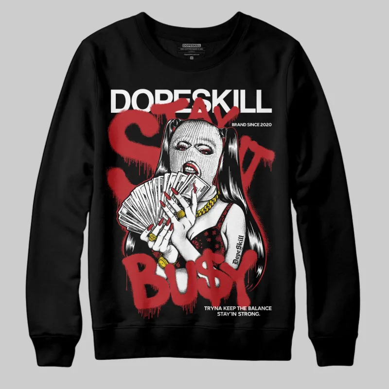 Black Toe Reimagined 1s DopeSkill Sweatshirt Stay It Busy Graphic sold by DopeSkill