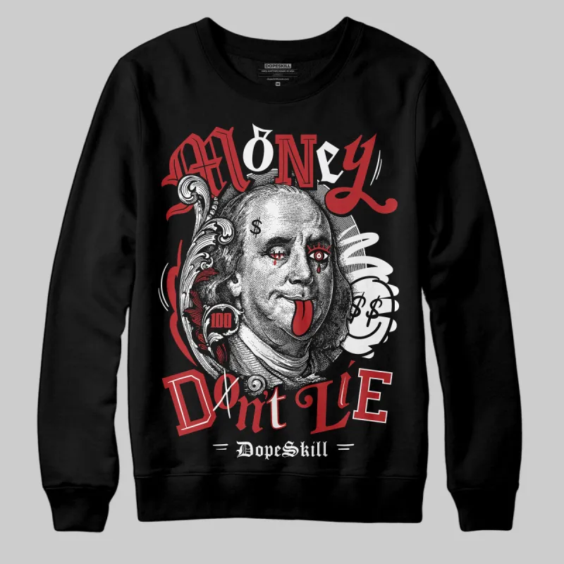 Black Toe Reimagined 1s DopeSkill Sweatshirt Money Don't Lie Graphic sold by DopeSkill