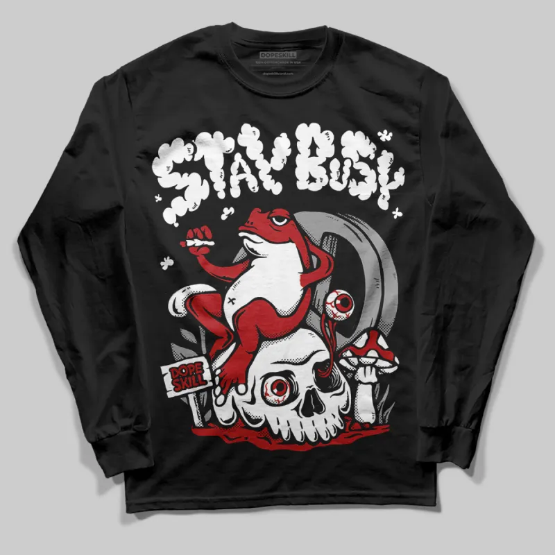Black Toe Reimagined 1s DopeSkill Long Sleeve T-Shirt Stay Busy Graphic sold by DopeSkill