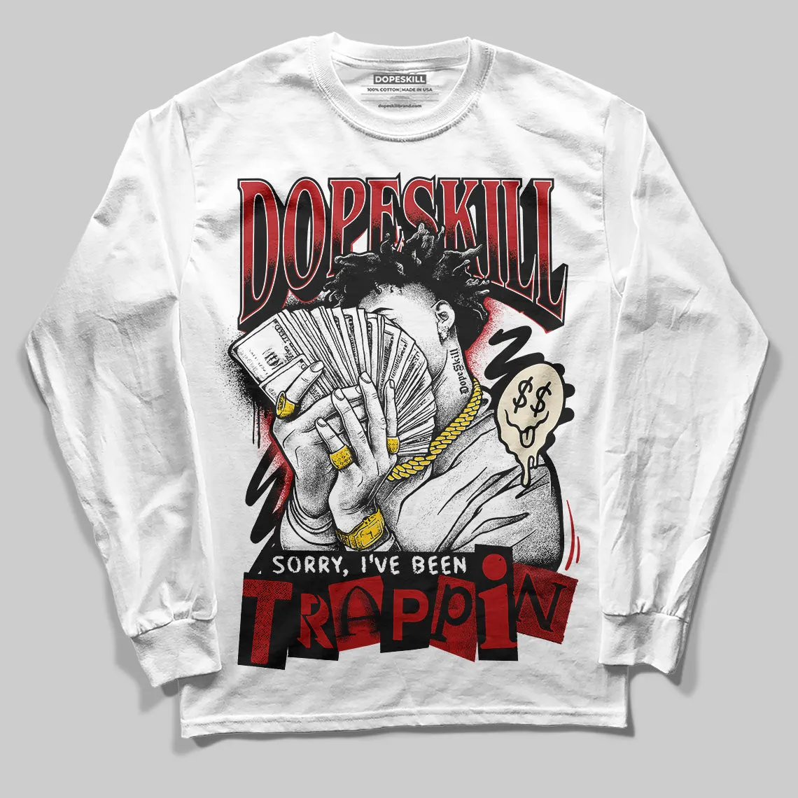 Black Toe Reimagined 1s DopeSkill Long Sleeve T-Shirt Sorry I've Been Trappin Graphic sold by DopeSkill product image thumbnail 2