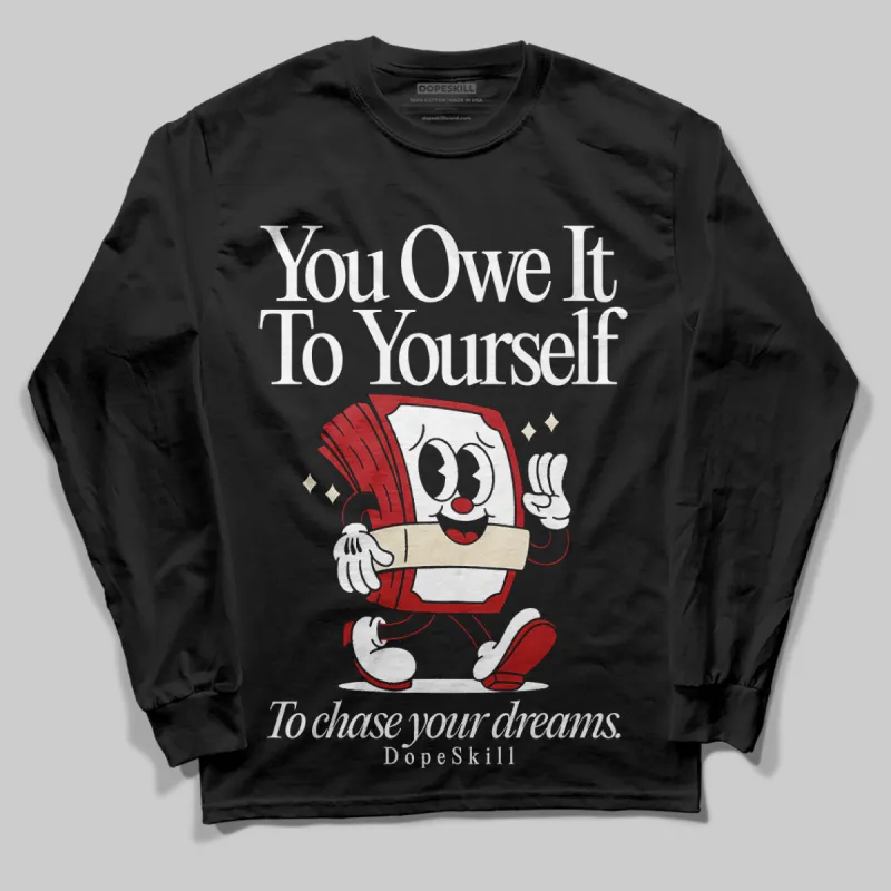 Black Toe Reimagined 1s DopeSkill Long Sleeve T-Shirt Owe It To Yourself Graphic sold by DopeSkill