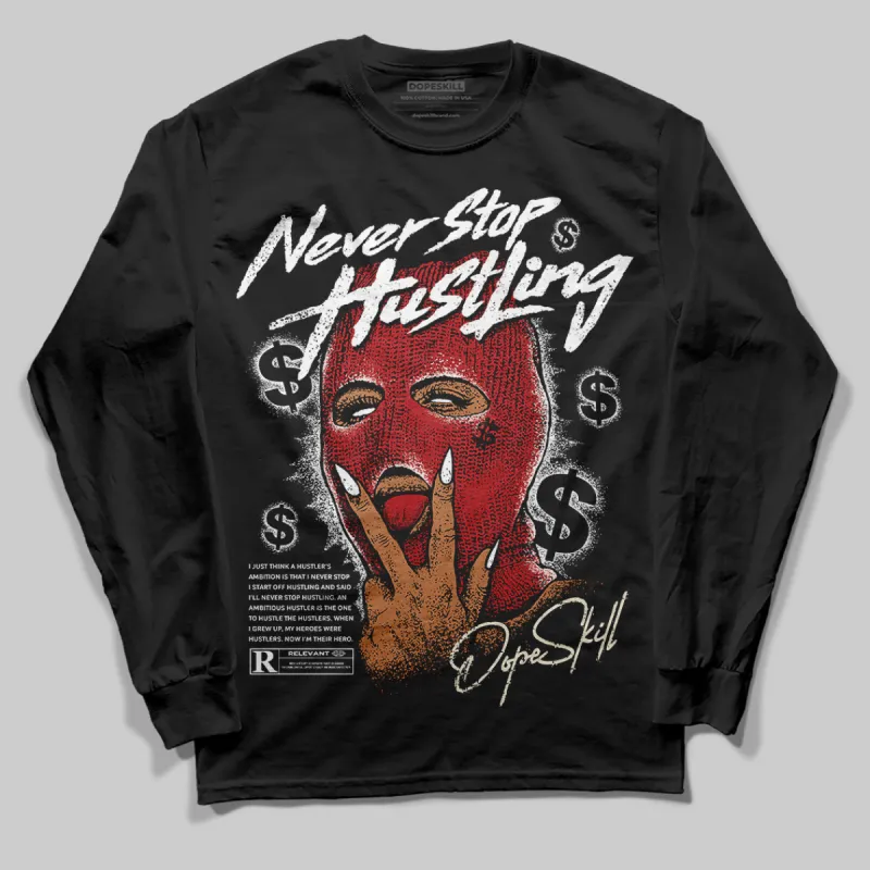 Black Toe Reimagined 1s DopeSkill Long Sleeve T-Shirt Never Stop Hustling Graphic sold by DopeSkill