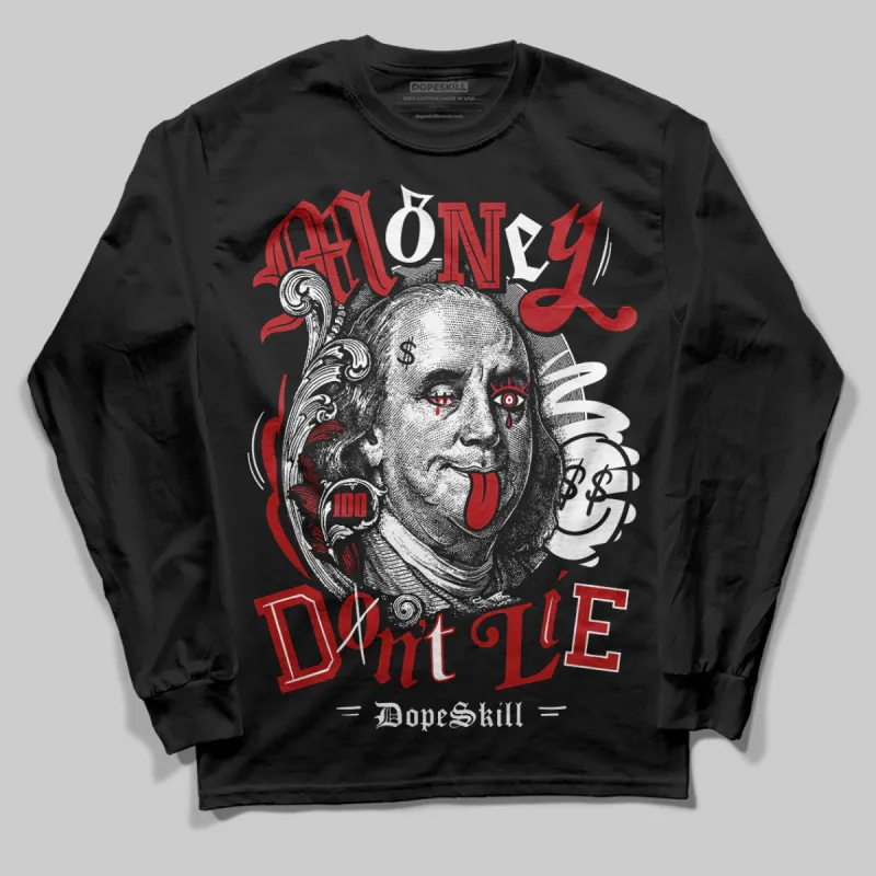 Black Toe Reimagined 1s DopeSkill Long Sleeve T-Shirt Money Don't Lie Graphic sold by DopeSkill
