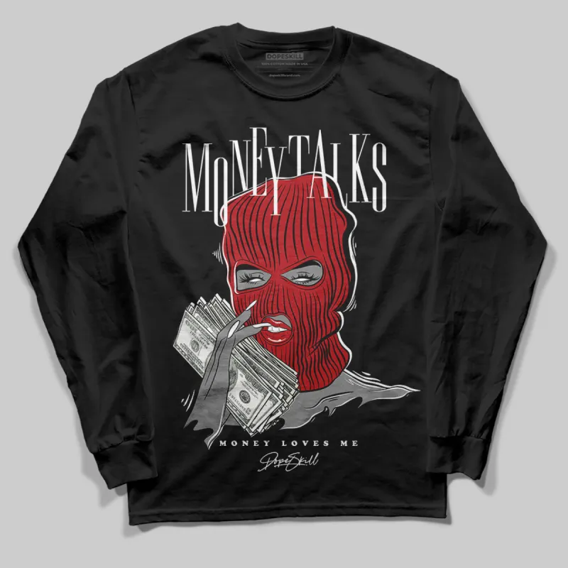 Black Toe Reimagined 1s DopeSkill Long Sleeve T-Shirt Money Talks Graphic sold by DopeSkill