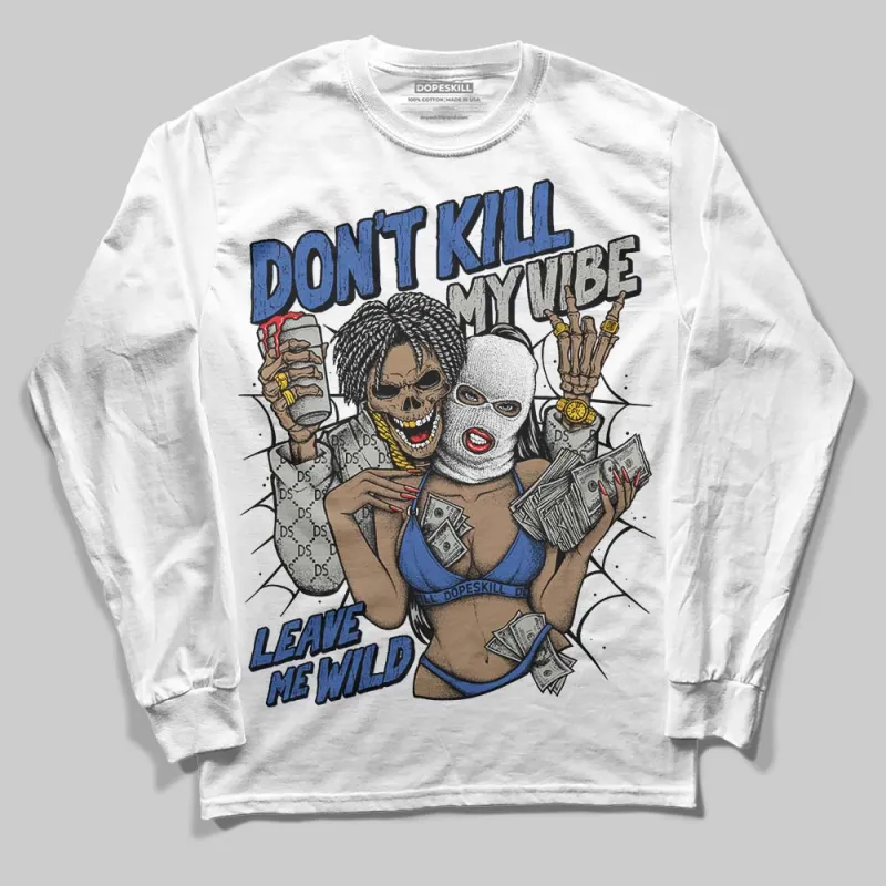 Lucky Shorts 3s DopeSkill Long Sleeve T-Shirt Don't Kill My Vibe Graphic sold by DopeSkill