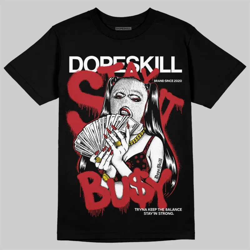 Black Toe Reimagined 1s DopeSkill T-Shirt Stay It Busy Graphic sold by DopeSkill
