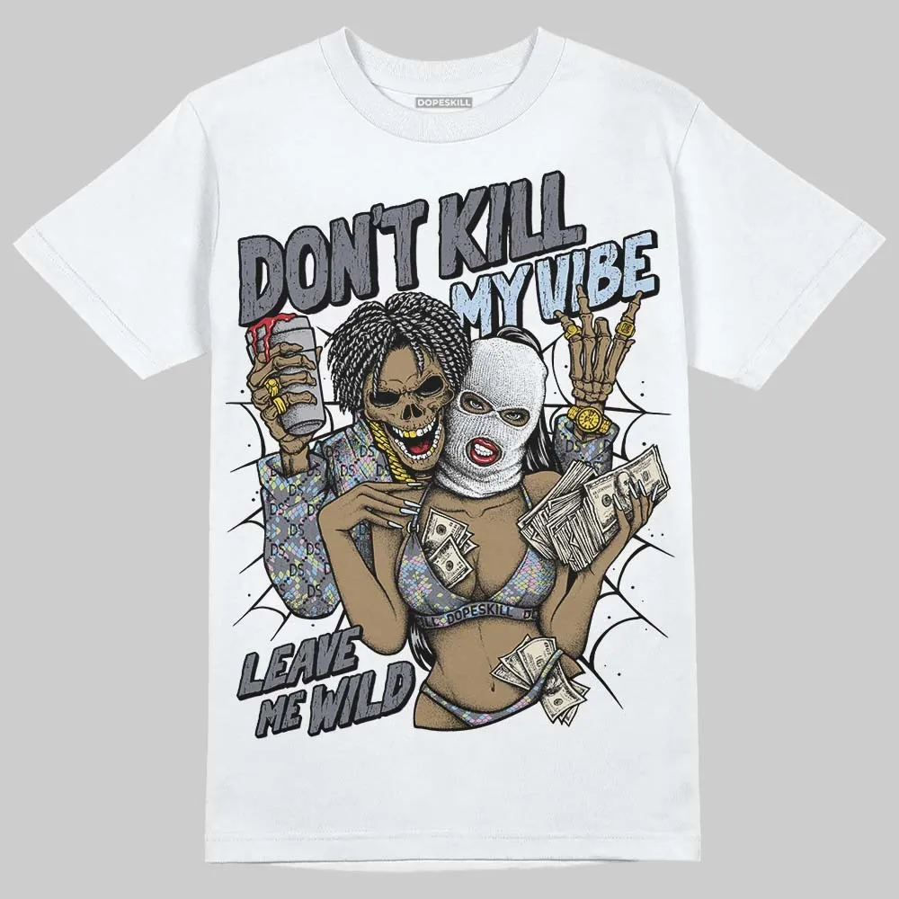 Year Of The Snake 11s DopeSkill T-Shirt Don't Kill My Vibe Graphic sold by DopeSkill