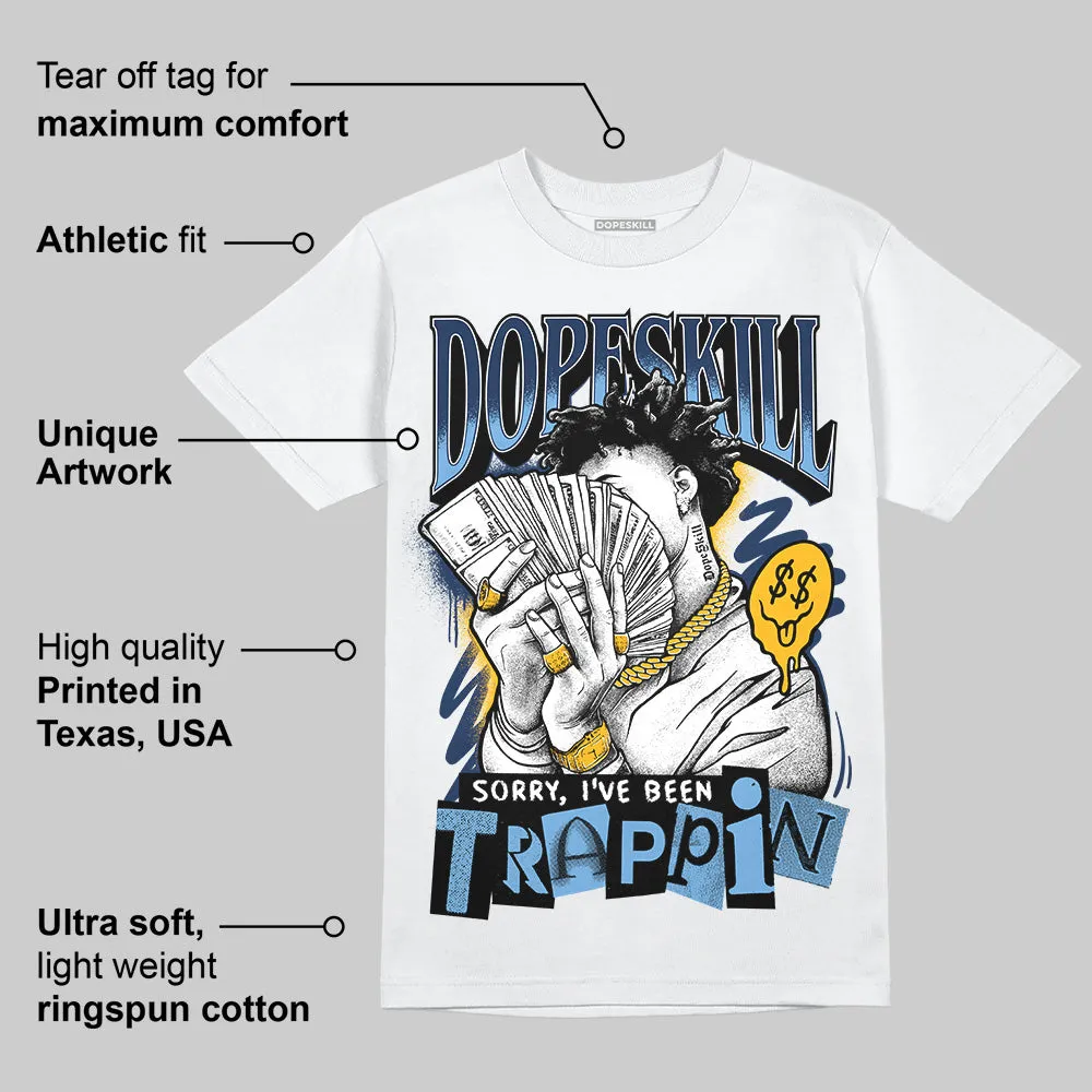 Retro Dunk From Above 4s DopeSkill T-Shirt Sorry I've Been Trappin Graphic sold by DopeSkill product image thumbnail 4
