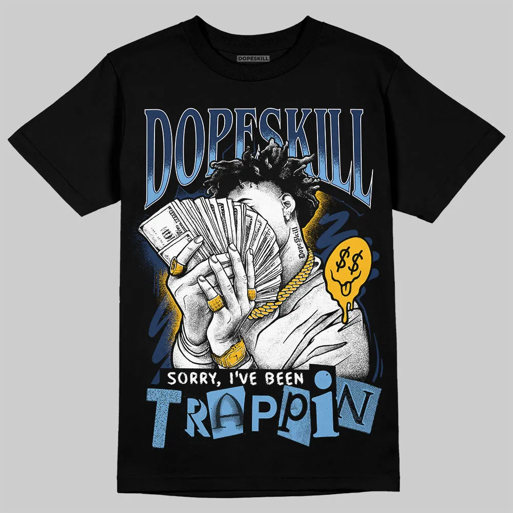 Retro Dunk From Above 4s DopeSkill T-Shirt Sorry I've Been Trappin Graphic sold by DopeSkill product image thumbnail 2