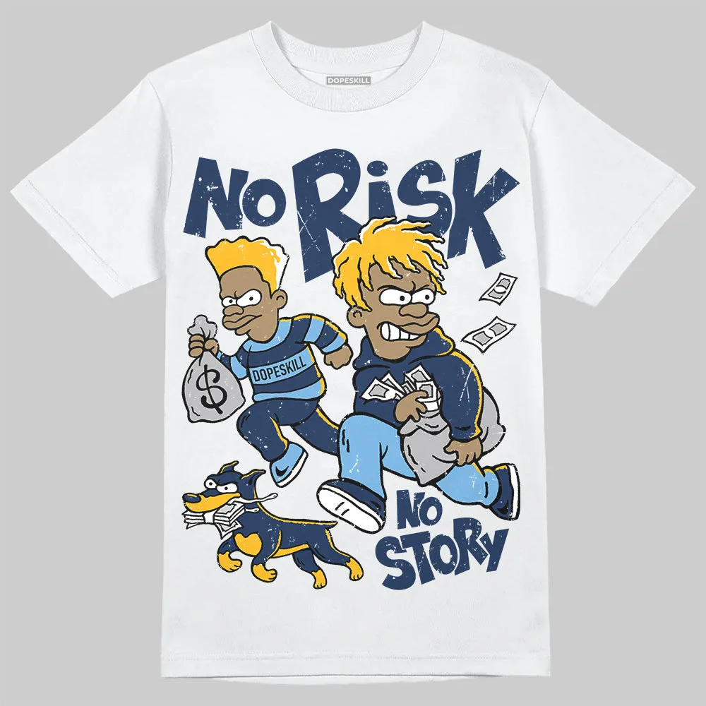 Retro Dunk From Above 4s DopeSkill T-Shirt No Risk No Story Graphic sold by DopeSkill