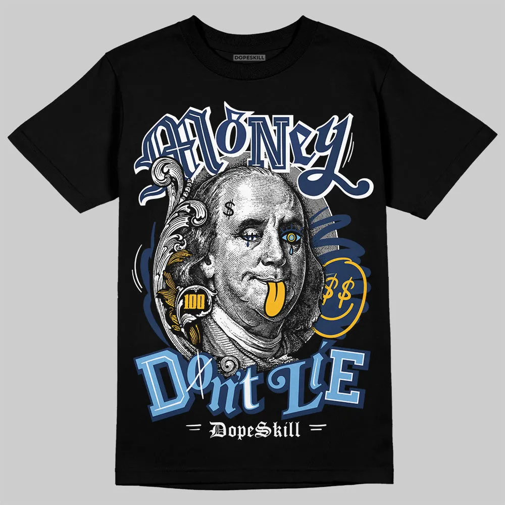 Retro Dunk From Above 4s DopeSkill T-Shirt Money Don't Lie Graphic sold by DopeSkill product image thumbnail 2