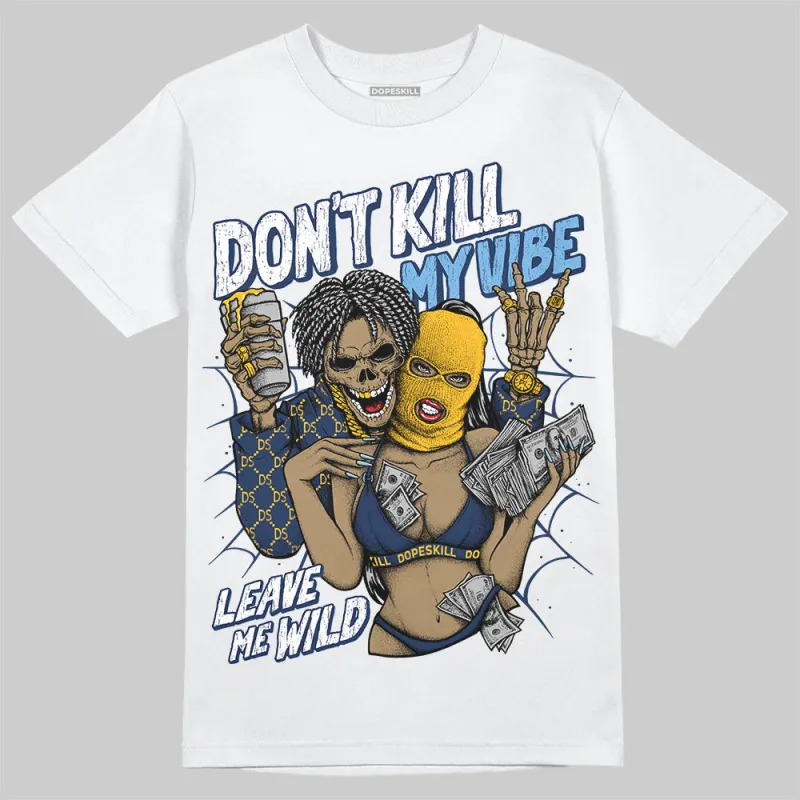 Retro Dunk From Above 4s DopeSkill T-Shirt Don't Kill My Vibe Graphic sold by DopeSkill