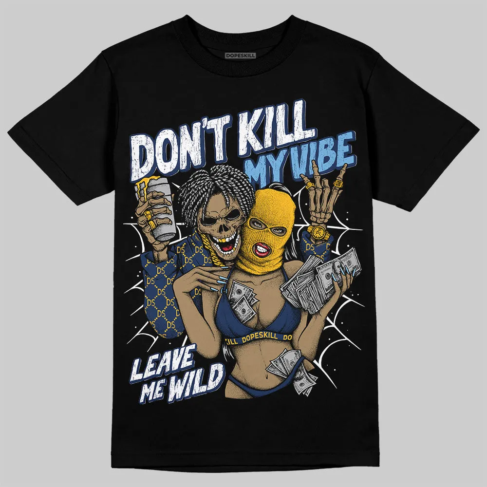 Retro Dunk From Above 4s DopeSkill T-Shirt Don't Kill My Vibe Graphic sold by DopeSkill product image thumbnail 2