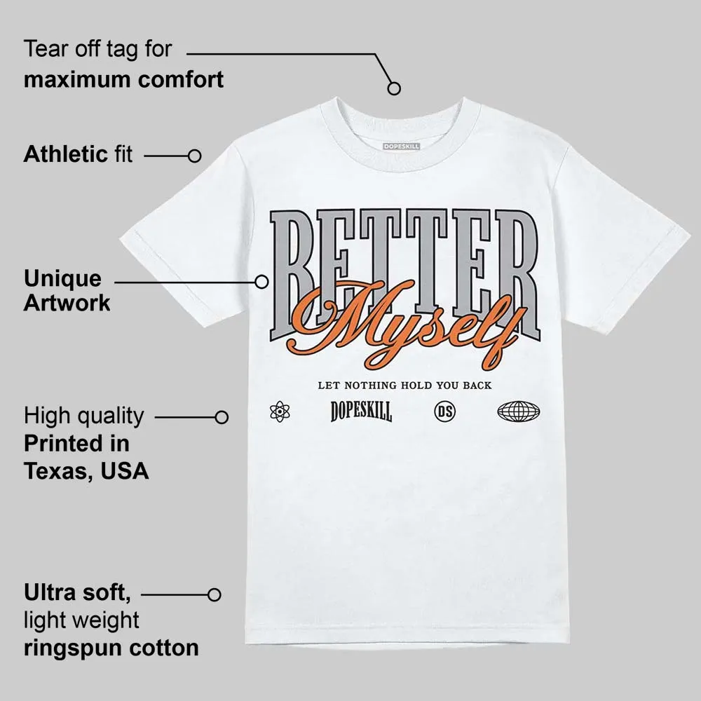 Kayano 14 Silver Piquant Orange DopeSkill T-Shirt Better Myself Graphic sold by DopeSkill product image thumbnail 3