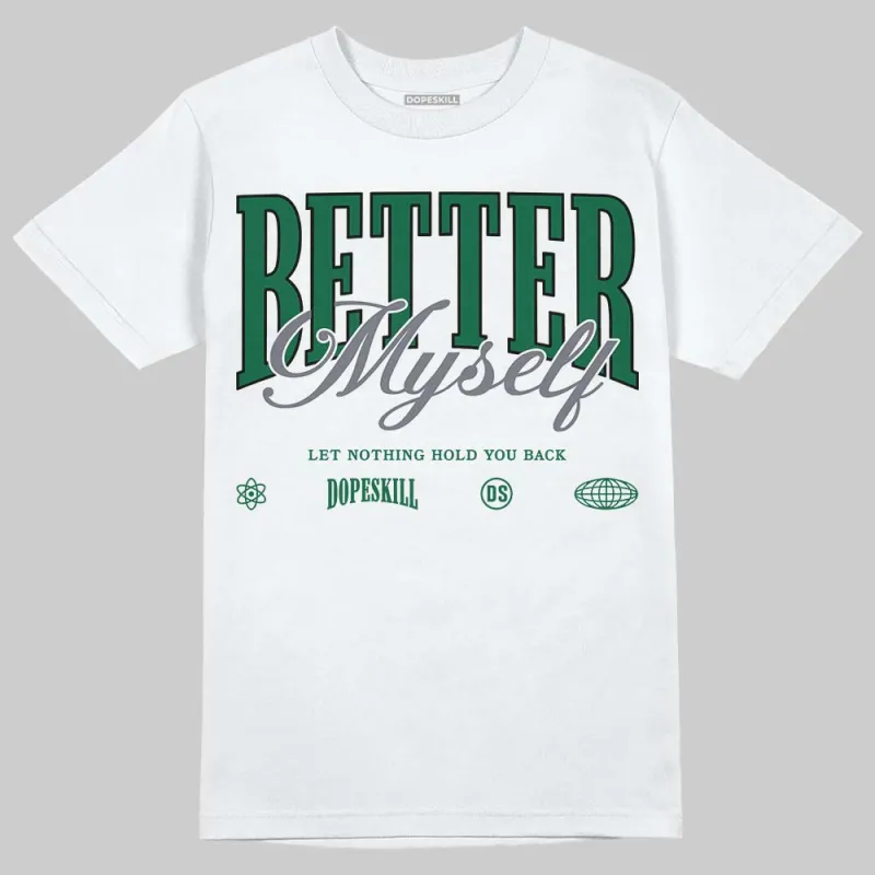 GT-2160 Shamrock Green DopeSkill T-Shirt Better Myself Graphic sold by DopeSkill