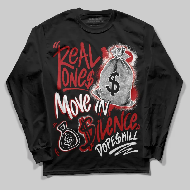 Flu Game 12s DopeSkill Long Sleeve T-Shirt Real Ones Move In Silence Graphic sold by DopeSkill