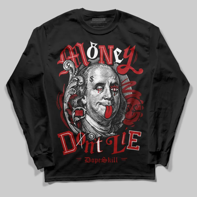Flu Game 12s DopeSkill Long Sleeve T-Shirt Money Don't Lie Graphic sold by DopeSkill