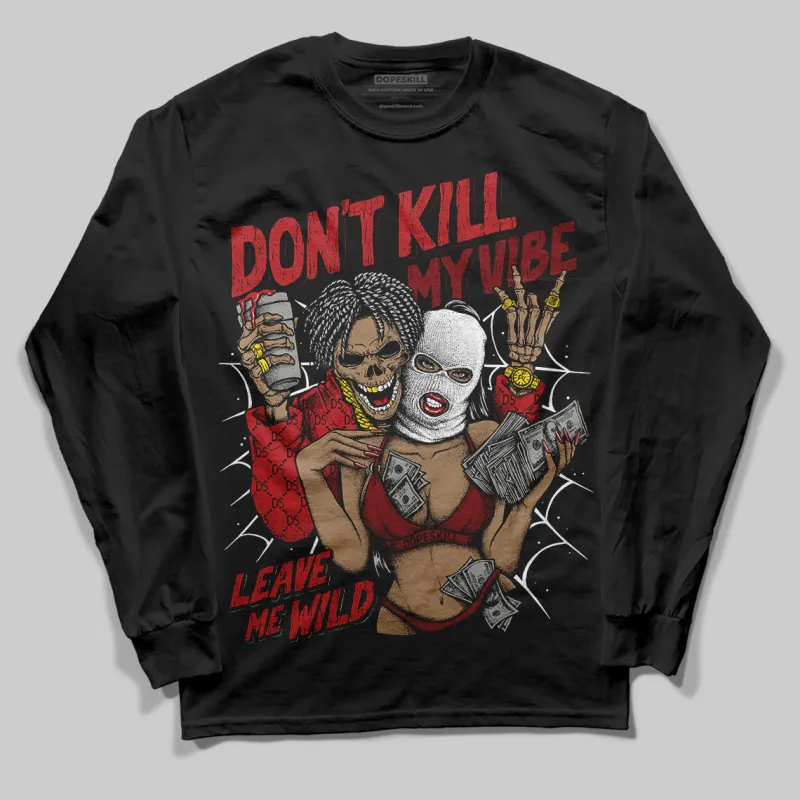 Flu Game 12s DopeSkill Long Sleeve T-Shirt Don't Kill My Vibe Graphic sold by DopeSkill