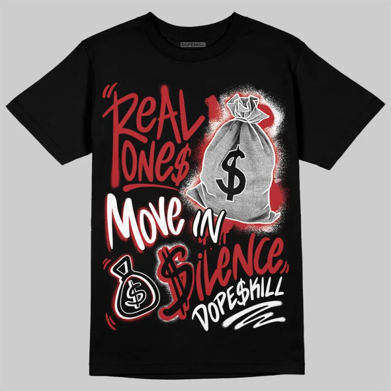 Flu Game 12s DopeSkill T-Shirt Real Ones Move In Silence Graphic sold by DopeSkill