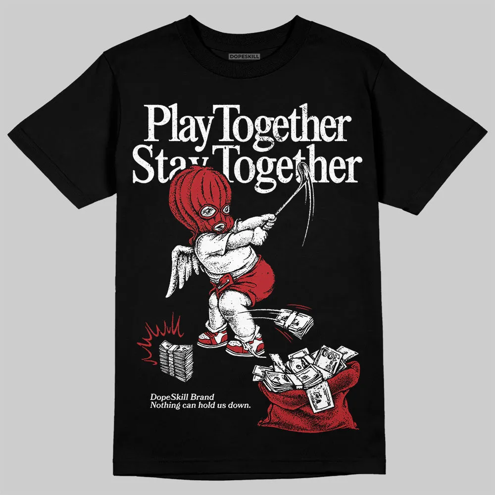 Flu Game 12s DopeSkill T-Shirt Play together, Stay together Graphic sold by DopeSkill