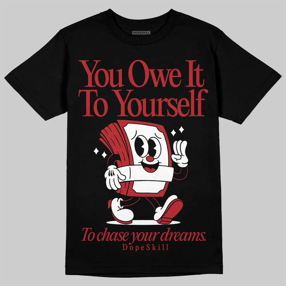 Flu Game 12s DopeSkill T-Shirt Owe It To Yourself Graphic sold by DopeSkill