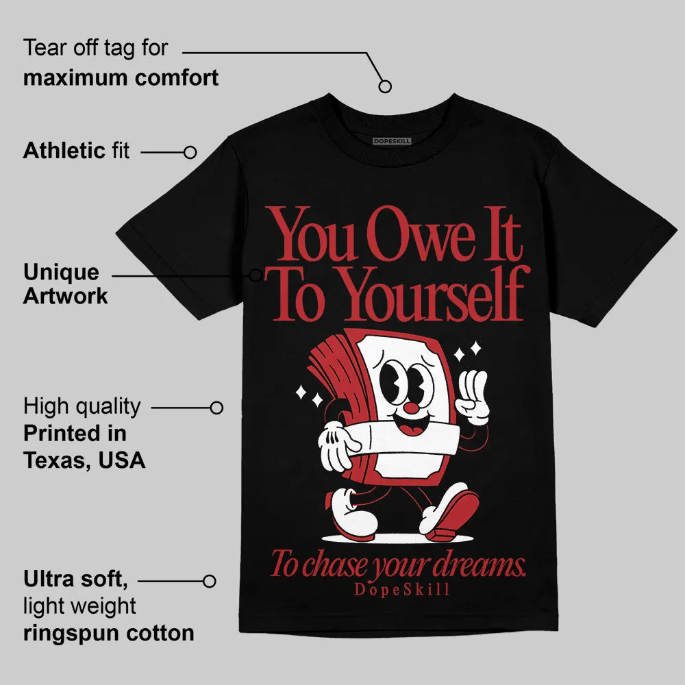 Flu Game 12s DopeSkill T-Shirt Owe It To Yourself Graphic sold by DopeSkill product image thumbnail 3