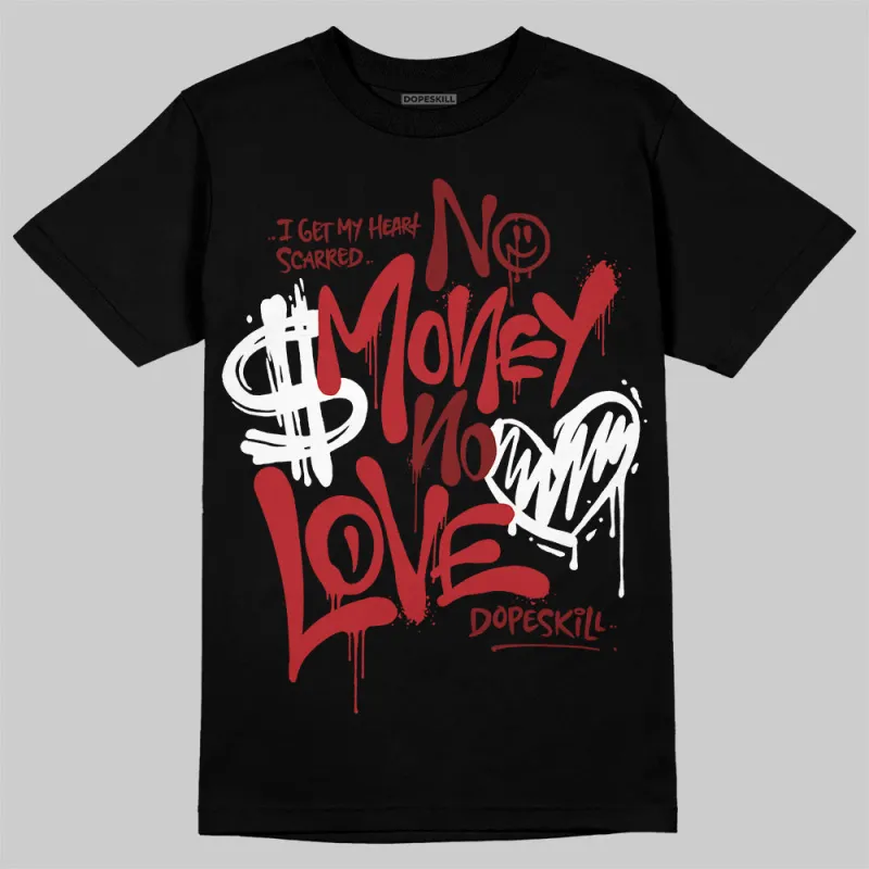 Flu Game 12s DopeSkill T-Shirt No Money No Love Typo Graphic sold by DopeSkill