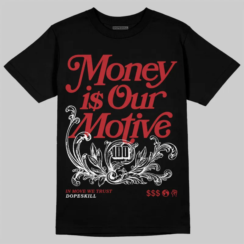 Flu Game 12s DopeSkill T-Shirt Money Is Our Motive Typo Graphic sold by DopeSkill