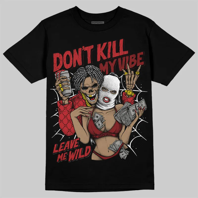 Flu Game 12s DopeSkill T-Shirt Don't Kill My Vibe Graphic sold by DopeSkill