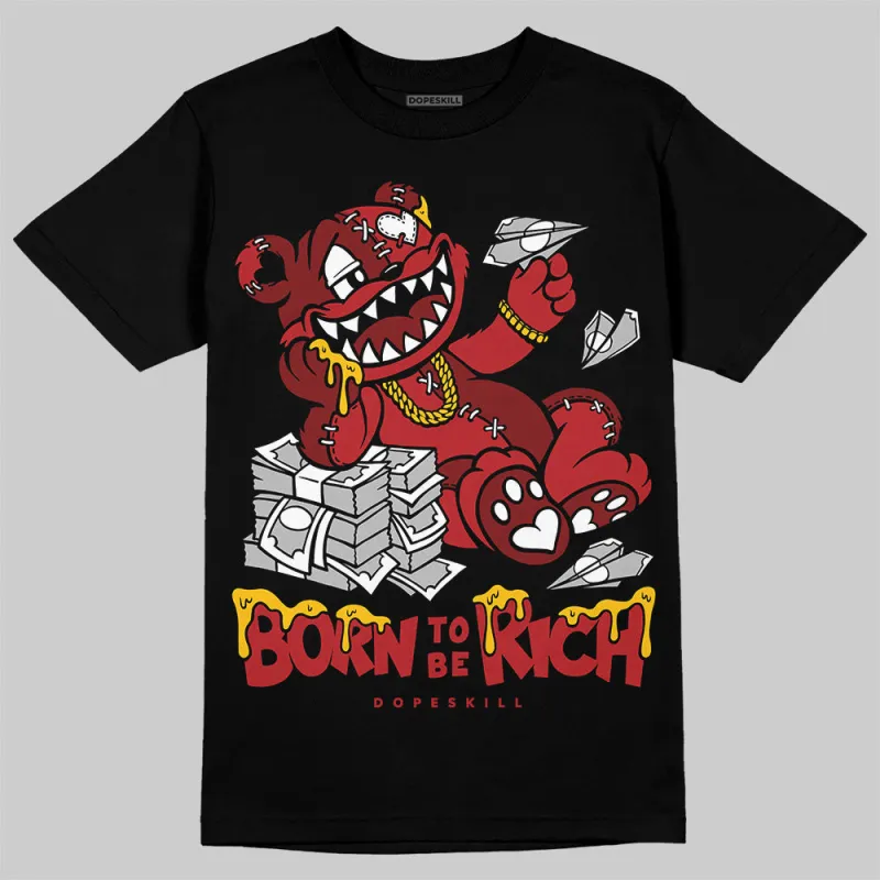 Flu Game 12s DopeSkill T-Shirt Born To Be Rich Graphic sold by DopeSkill