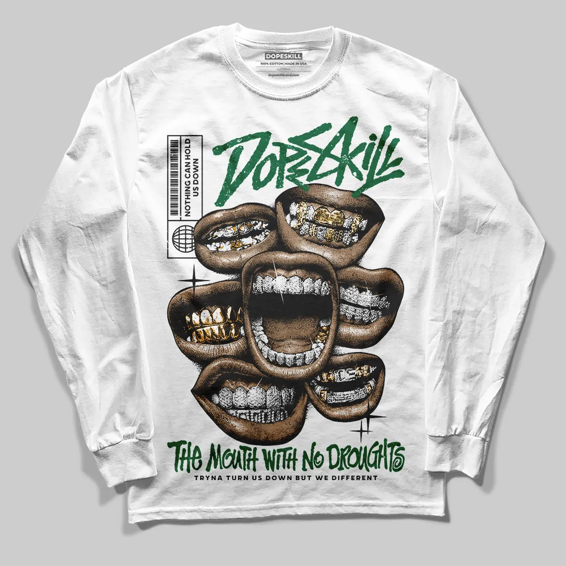 Pine Green 13s DopeSkill Long Sleeve T-Shirt The Mouth With No Droughts Graphic sold by DopeSkill