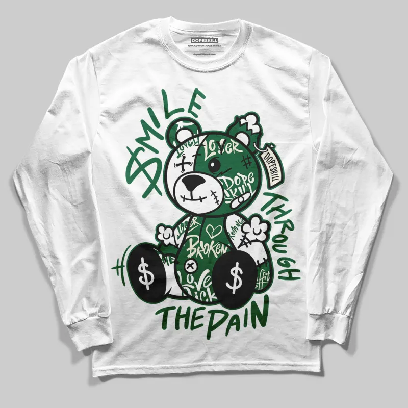 Pine Green 13s DopeSkill Long Sleeve T-Shirt Smile Through The Pain Graphic sold by DopeSkill